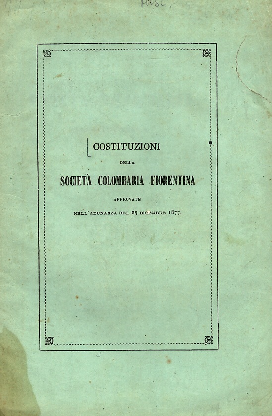 COSTITUZIONI della Società Colombaria Fiorentina, approvate nell'adunanza del 23 dicembre …