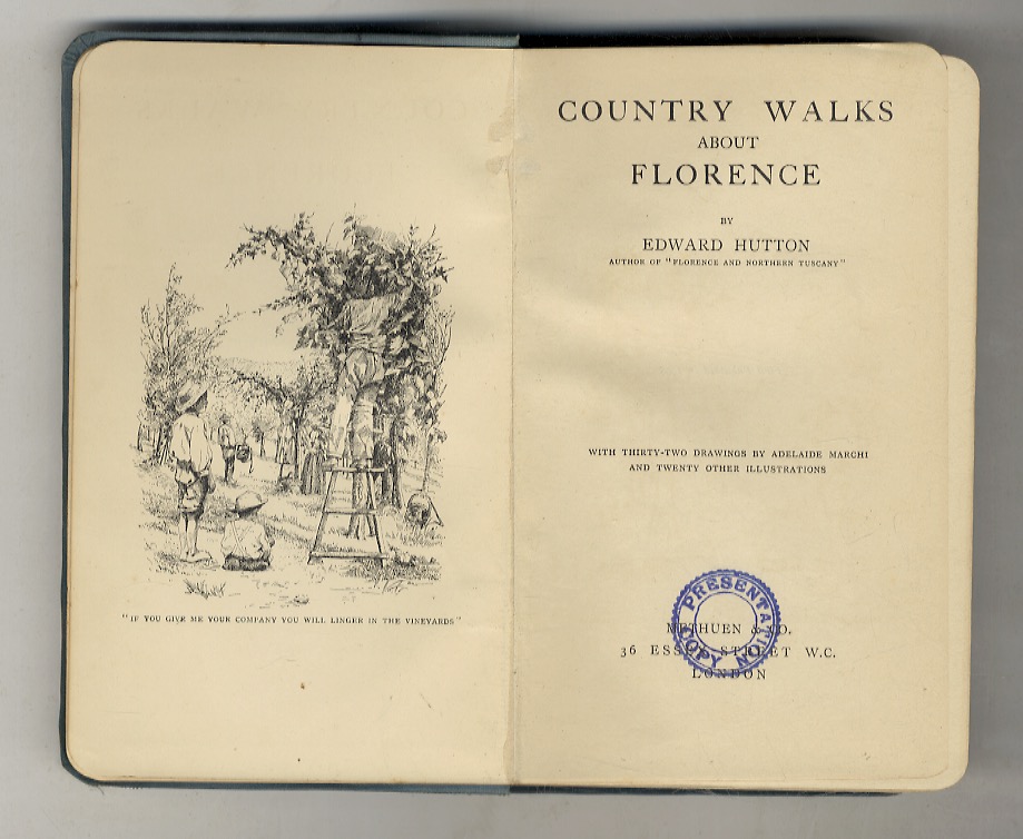 Country walks about Florence. With thirty-two drawings by Adelaide Marchi …