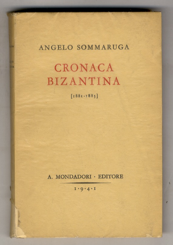 Cronaca bizantina. [1881-1885]. Note e ricordi. Con 20 illustrazioni fuori …
