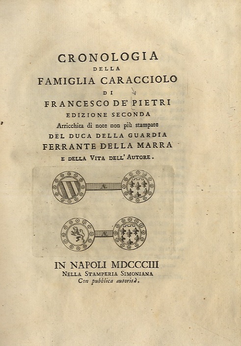 Cronologia della famiglia Caracciolo di Francesco de' Pietri. Edizione seconda …