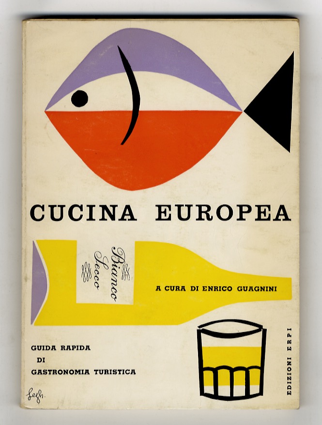 Cucina europea. Guida rapida di gastronomia turistica.