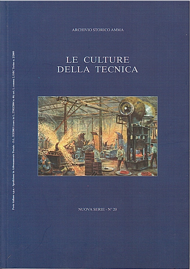 CULTURE (LE) della tecnica. Semestrale. Archivio Storico Amma. Nuova serie, …