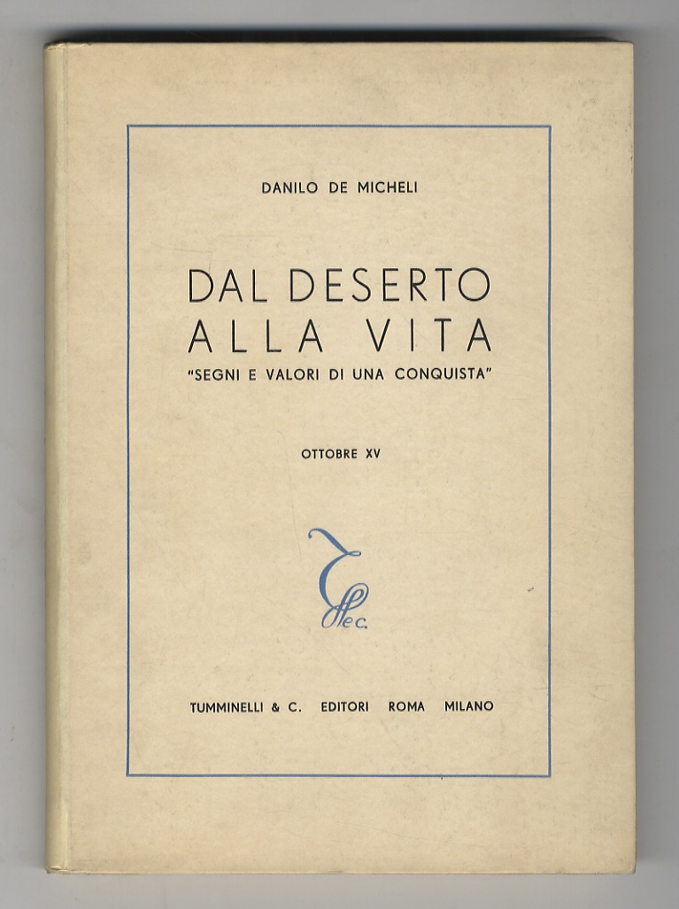 Dal deserto alla vita. “Segni e valori di una conquista”. …