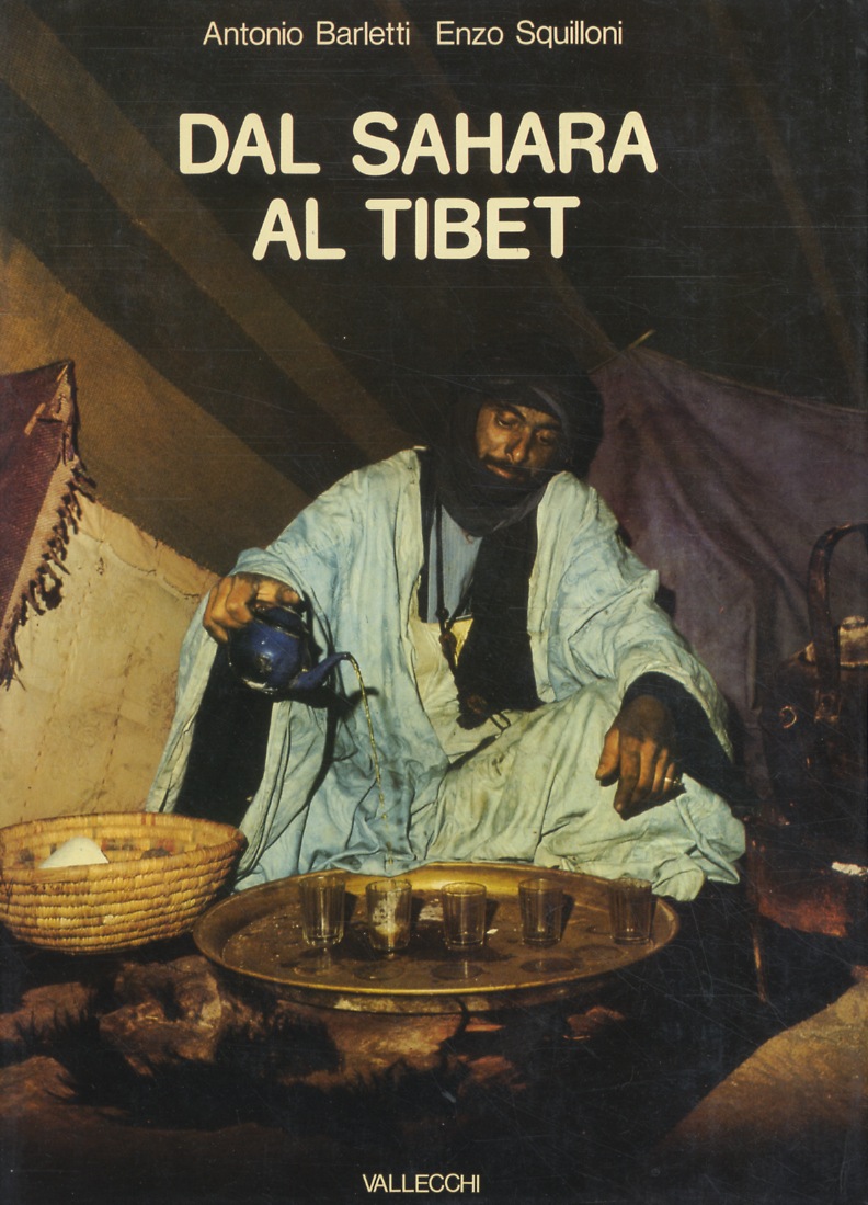 Dal Sahara al Tibet. Fotografie e testo [.]. Presentazione: Folco …