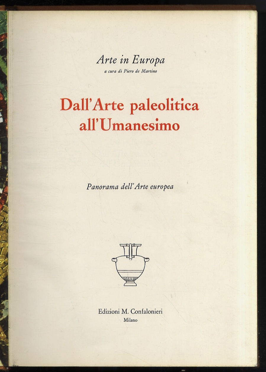 Dall'arte paleolitica all'umanesimo. Panorama dell'arte europea.