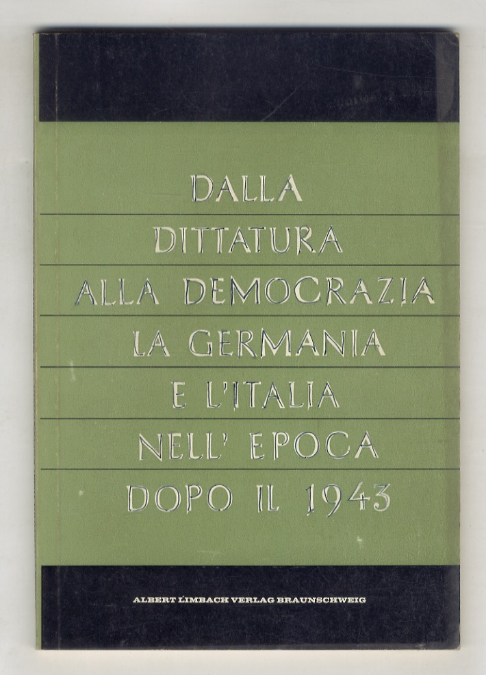 Dalla dittatura alla democrazia. La Germania e l'Italia nell'epoca dopo …