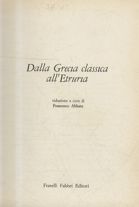 Dalla Grecia classica all'Etruria. Riduzione a cura di Francesco Abbate.