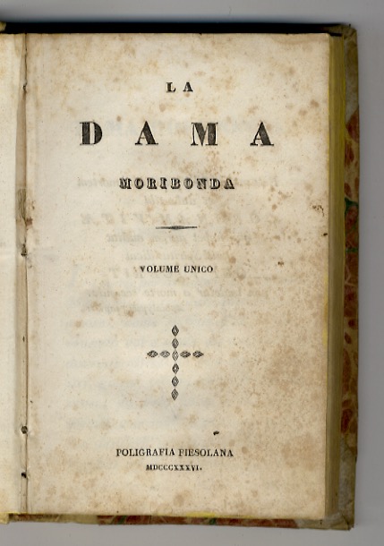 Dama (La) moribonda. Volume unico. (Fra gli argomenti: "Congedo della …