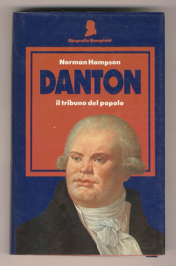 Danton, il tribuno del popolo. Traduzione di Maria Magrini.