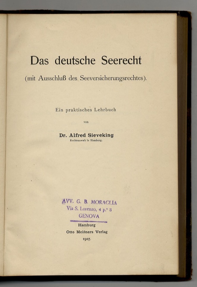 Das deutsche Seerecht (mit Ausschluss des Seeversicherungsrechtes). Ein praktisches Lehrbuch …