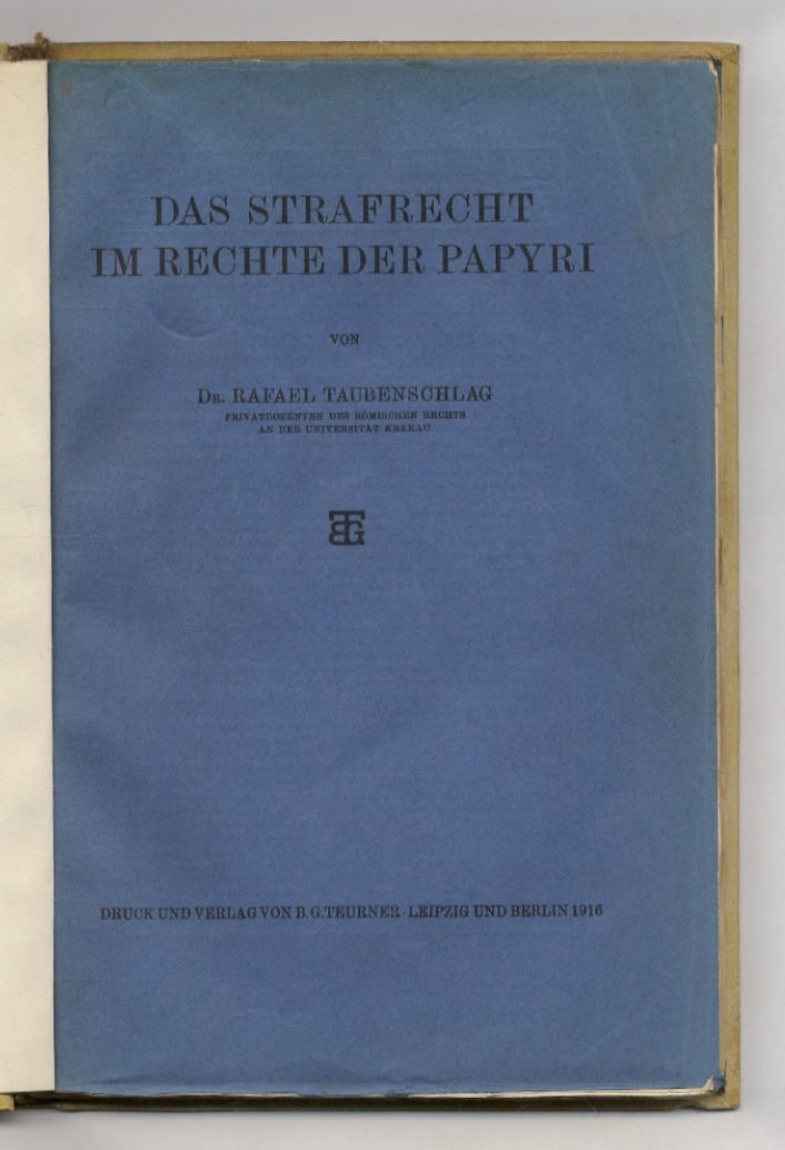 Das Strafrecht im Rechte der Papyri.