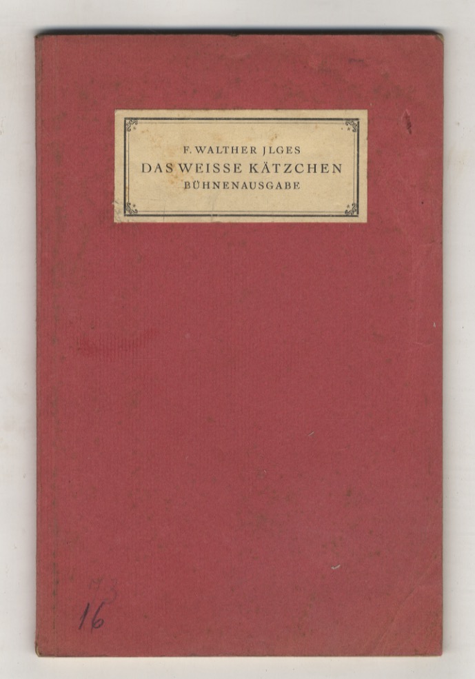 Das Weisse Katzchen [La gattina bianca]. Ein Lutspiel der Eifersucht …