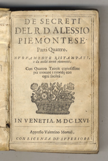 De' secreti del r. d. Alessio piemontese. Parti quattro. Nuovamente …