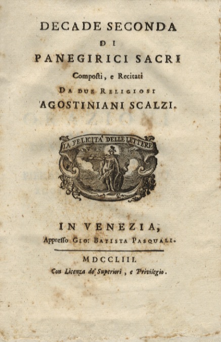DECADE seconda di panegirici sacri. Composti, e recitati da due …