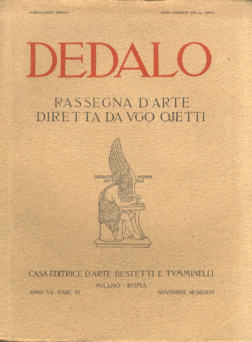 Dedalo. Rassegna d'arte diretta da Ugo Ojetti. Anno VII. Fasc. …
