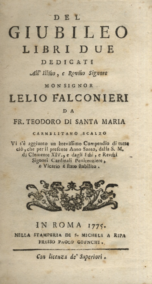 Del Giubileo. Libri due dedicati all'Ill.mo, e Rev.mo Signore Monsignor …