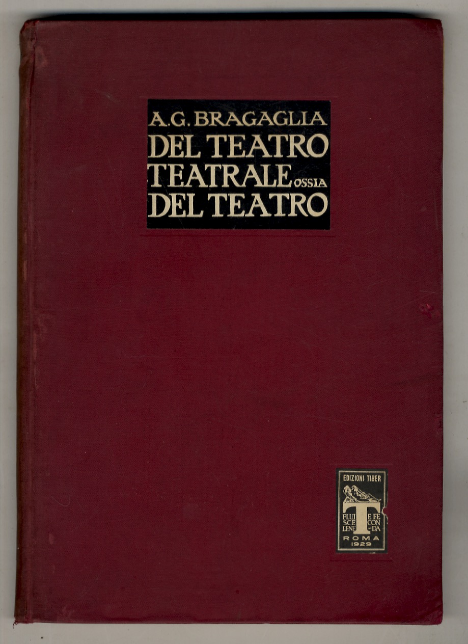 Del Teatro Teatrale ossia del teatro. Con 200 riproduzioni di …