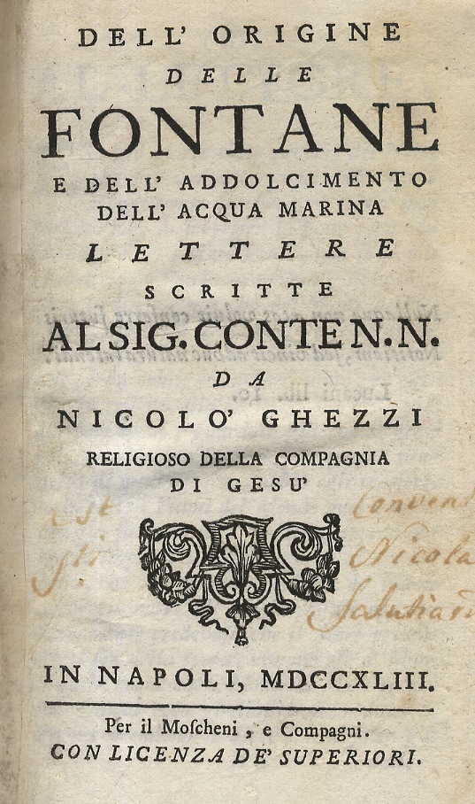 Dell'origine delle fontane e dell'addolcimento dell'acqua marina. lettere scritte al …