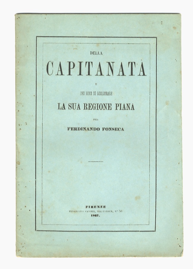 Della Capitanata e dei modi di migliorare la sua regione …