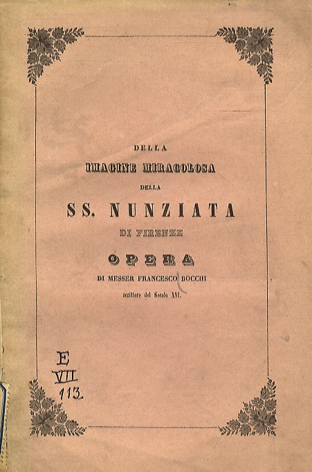 Della imagine miracolosa della SS. Nunziata di Firenze. Opera di …