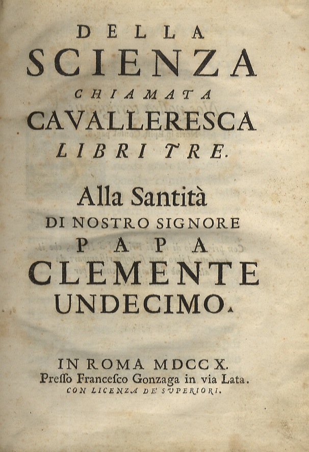 Della scienza chiamata cavalleresca libri tre. Alla santità di nostro …