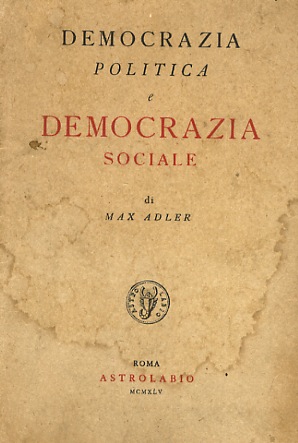 Democrazia politica e democrazia sociale.