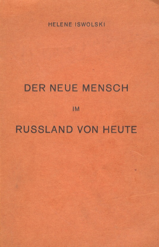 Der Neue Mensch im Russland von Heute. (Einzig berechtigte Uebersetzung …