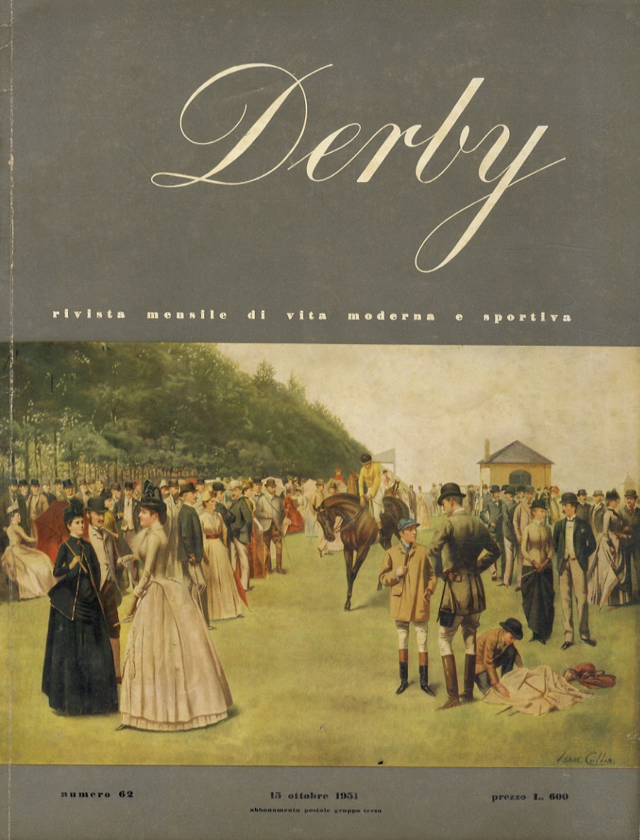 DERBY. Rivista di vita moderna e sportiva. Organo ufficiale dell'Associaz. …
