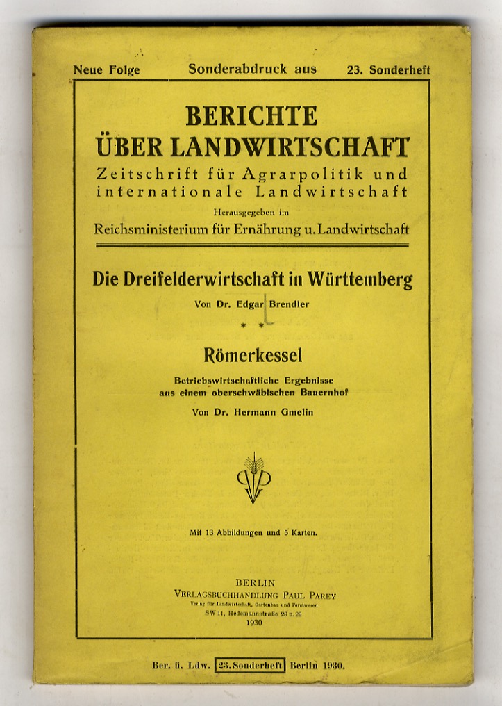 Die Dreifelderwirtschaft in Württemberg. Ihre historische, natüliche und wirtschafftliche Begründe, …