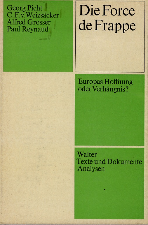 Die Force de Frappe. Europas Hoffnung oder Verhängnis?