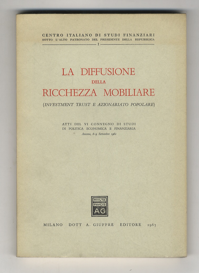 Diffusione (La) della ricchezza mobiliare. (Investment trust e azionariato popolare). …
