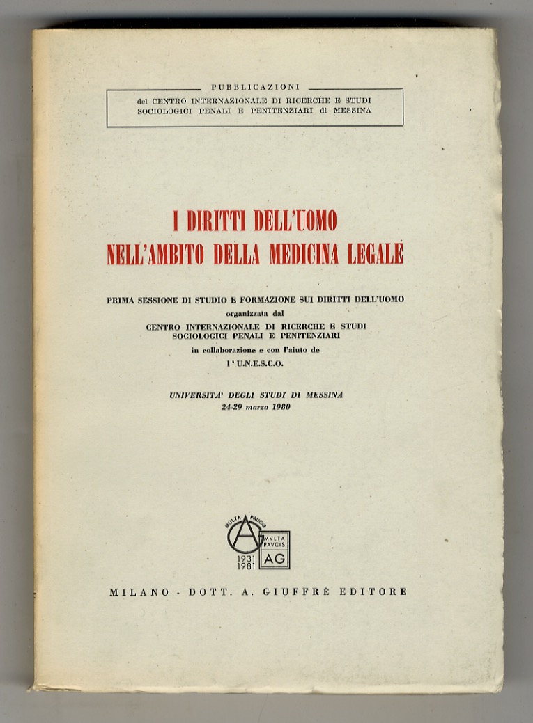 DIRITTI (I) dell'uomo nell'ambito della medicina legale. Prima sessione di …
