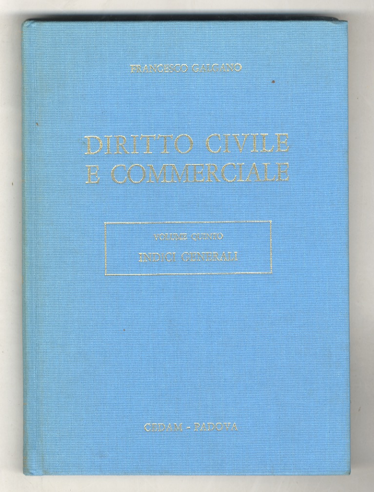 Diritto civile e commerciale. Volume quinto: indici generali.