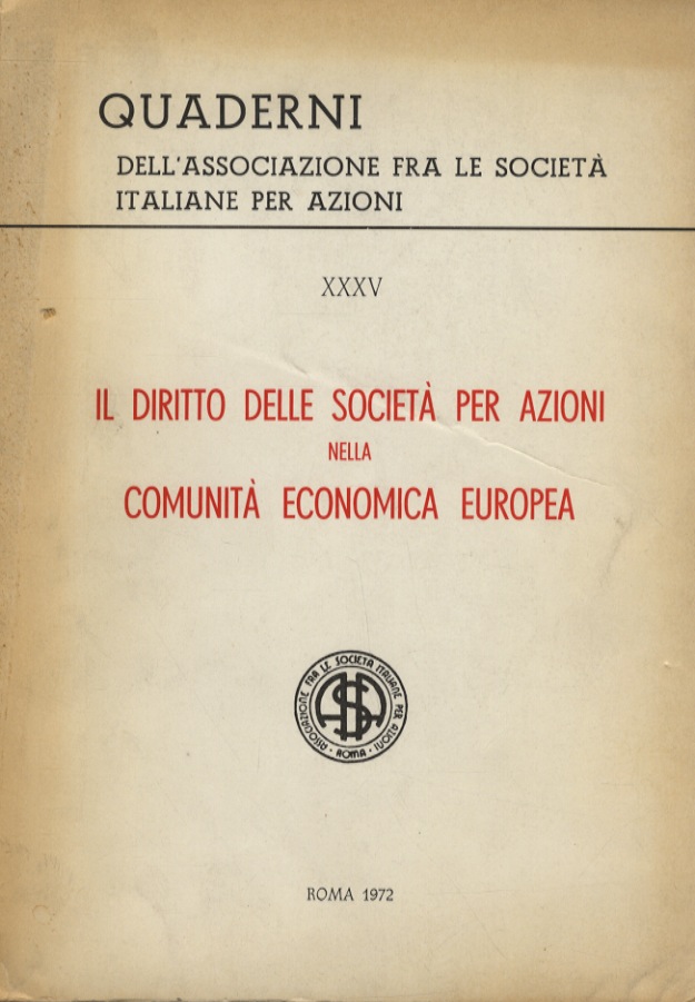 Diritto (Il) delle Società per azioni nella Comunità Economica Europea.