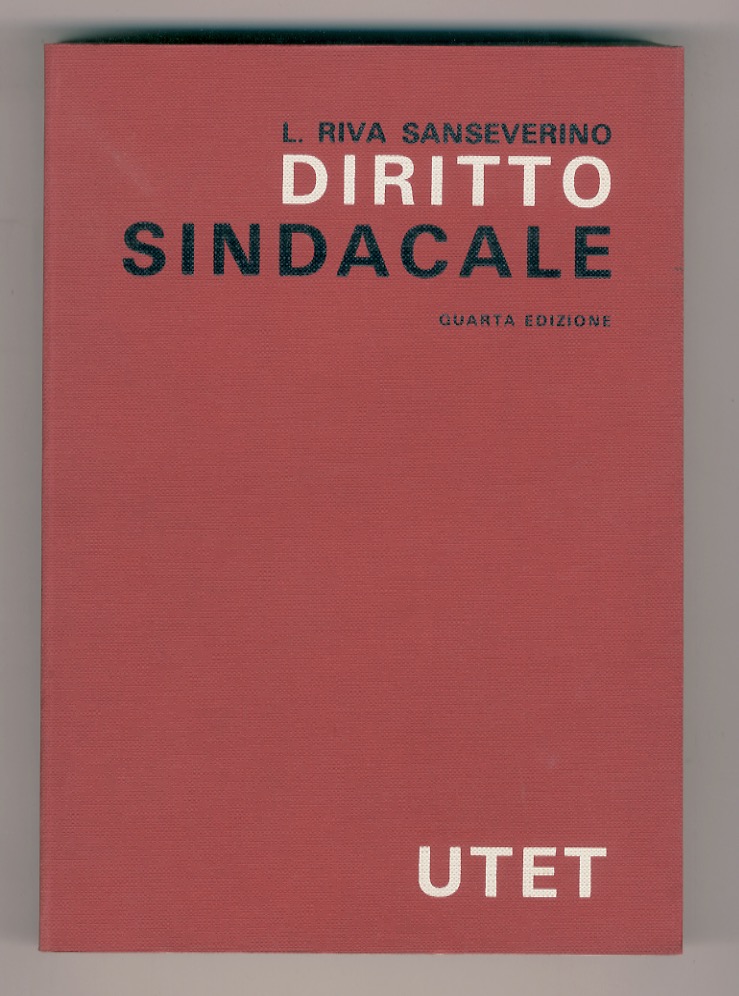 Diritto sindacale. Quarta edizione riveduta e aggiornata.