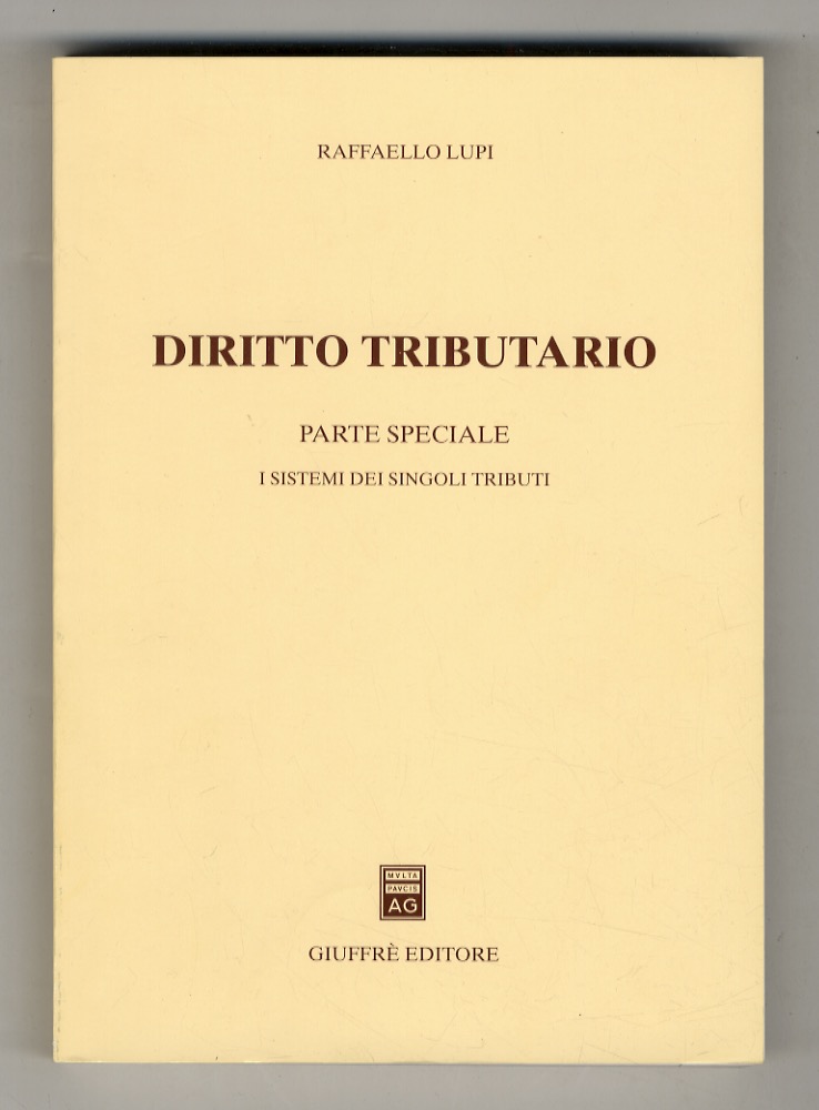 Diritto tributario. Parte speciale. I sistemi dei singoli tributi.