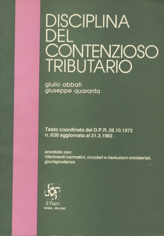 Disciplina del contenzioso tributario. Testo coordinato del D.P.R. 26.10.1972, n. …