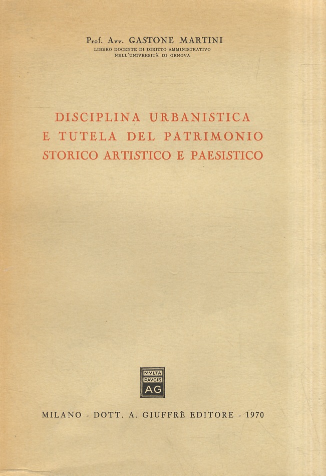 Disciplina urbanistica e tutela del patrimonio storico, artistico e paesistico.