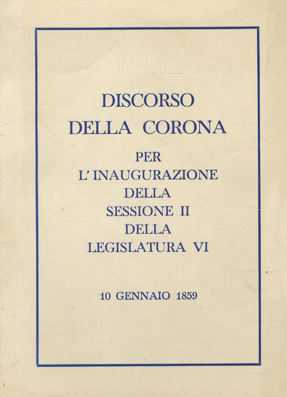 discorso della Corona. Per l'inaugurazione della Sessione II della Legislatura …