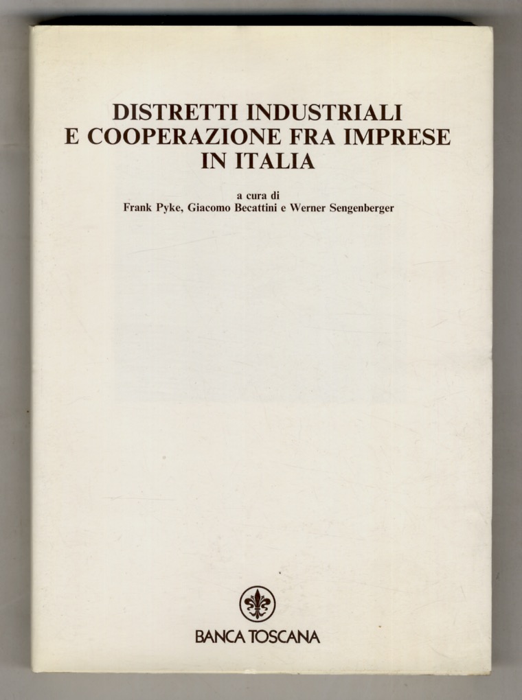Distretti industriali e cooperazione fra imprese in Italia.