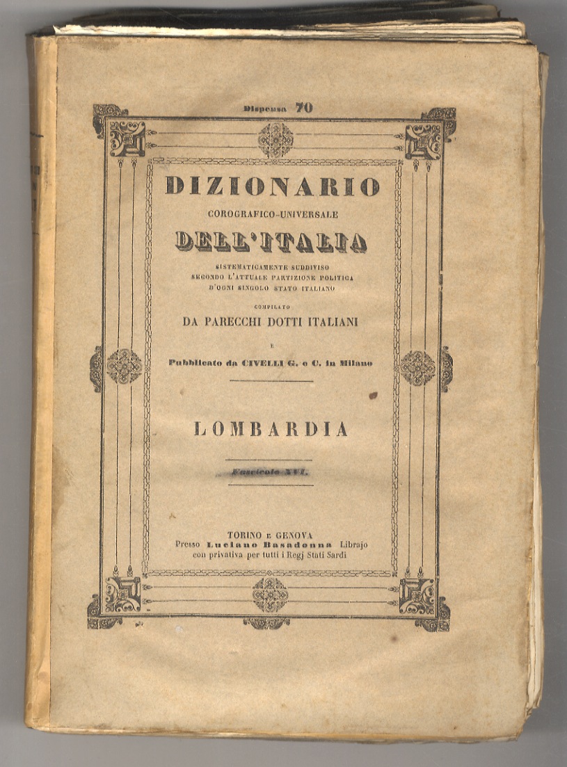 DIZIONARIO corografico della Lombardia compilato da parecchi dotti italiani. Seconda …