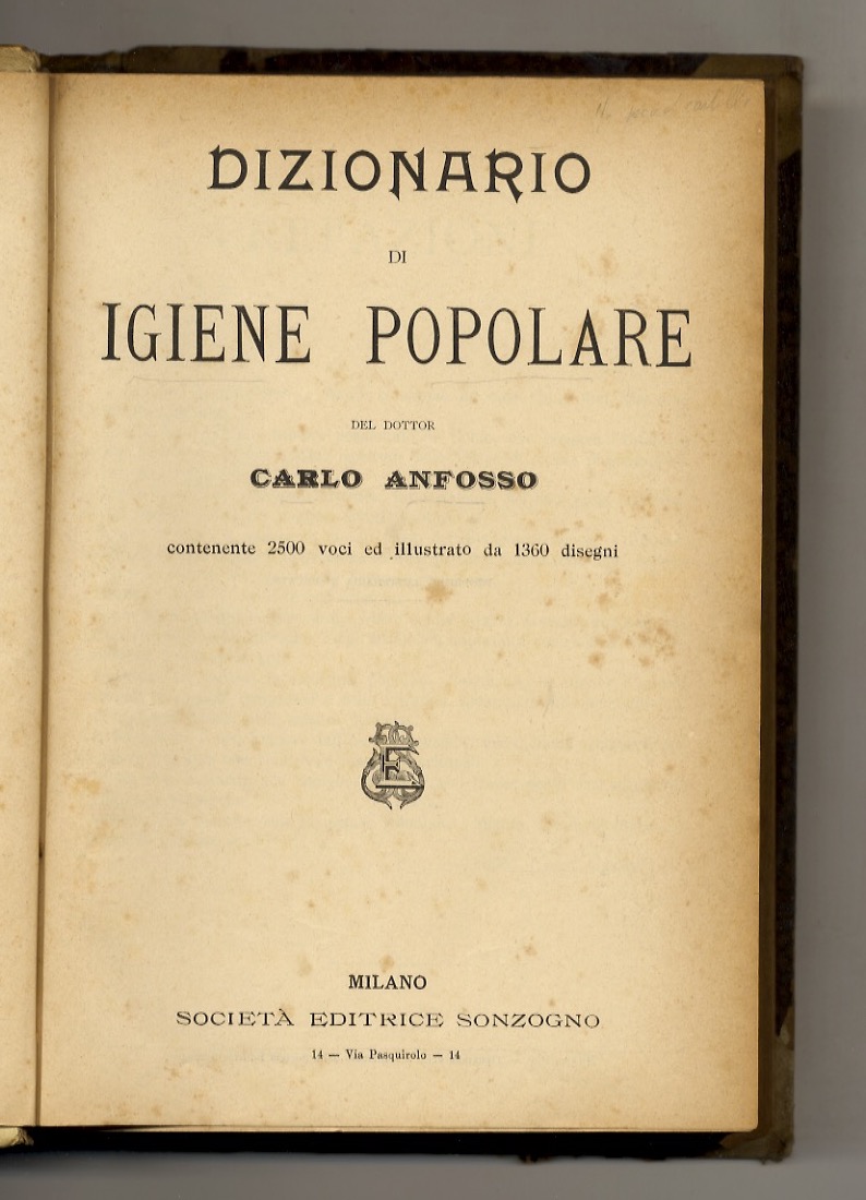 Dizionario di igiene popolare del dottor Carlo Anfosso. Contenente 2500 …