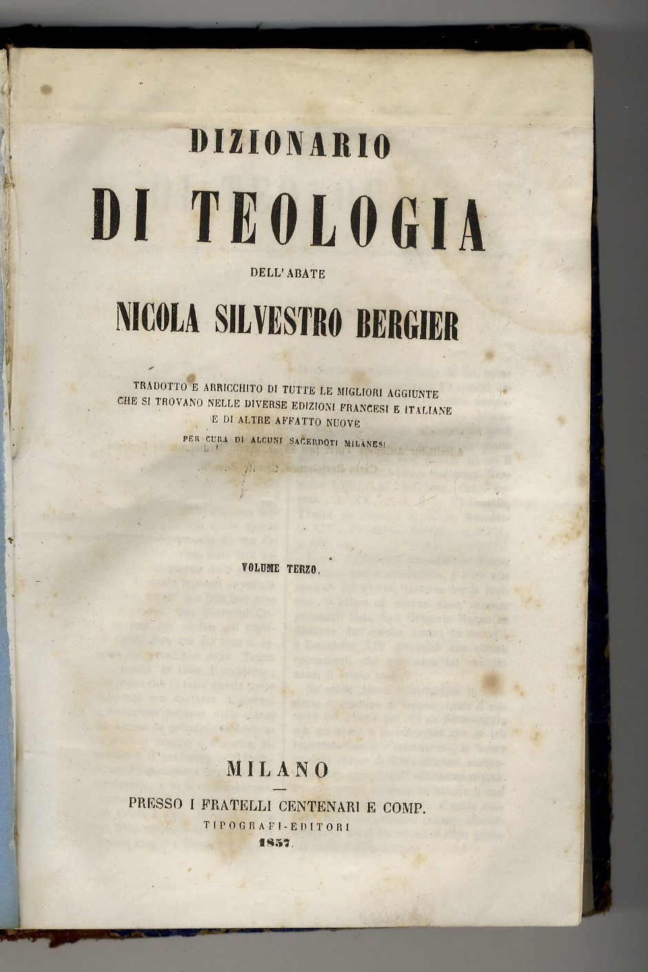 Dizionario di Teologia dell'Abate Nicola Silvestro Bergier. Tradotto e arricchito …