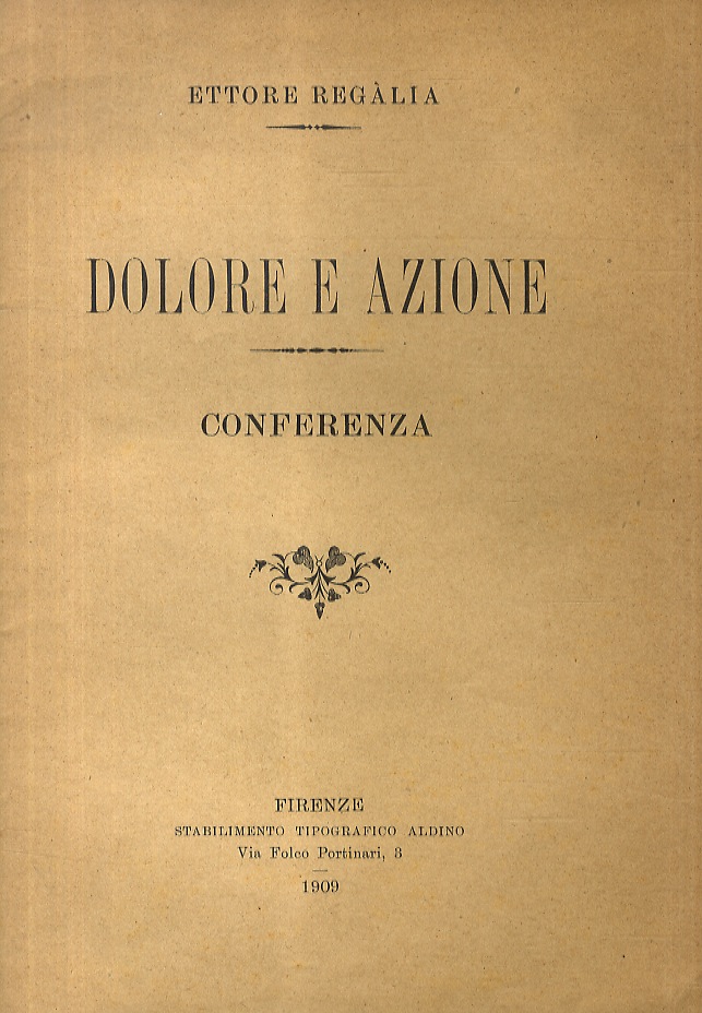 Dolore e azione. Conferenza.