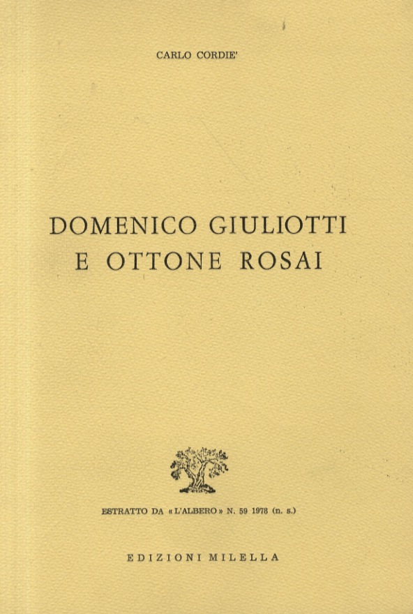 Domenico Giuliotti e Ottone Rosai. Estratto da "L'albero", n. 59 …