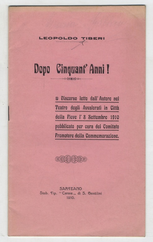 Dopo Cinquant'Anni (1860 - 1910). Discorso letto nel Teatro degli …