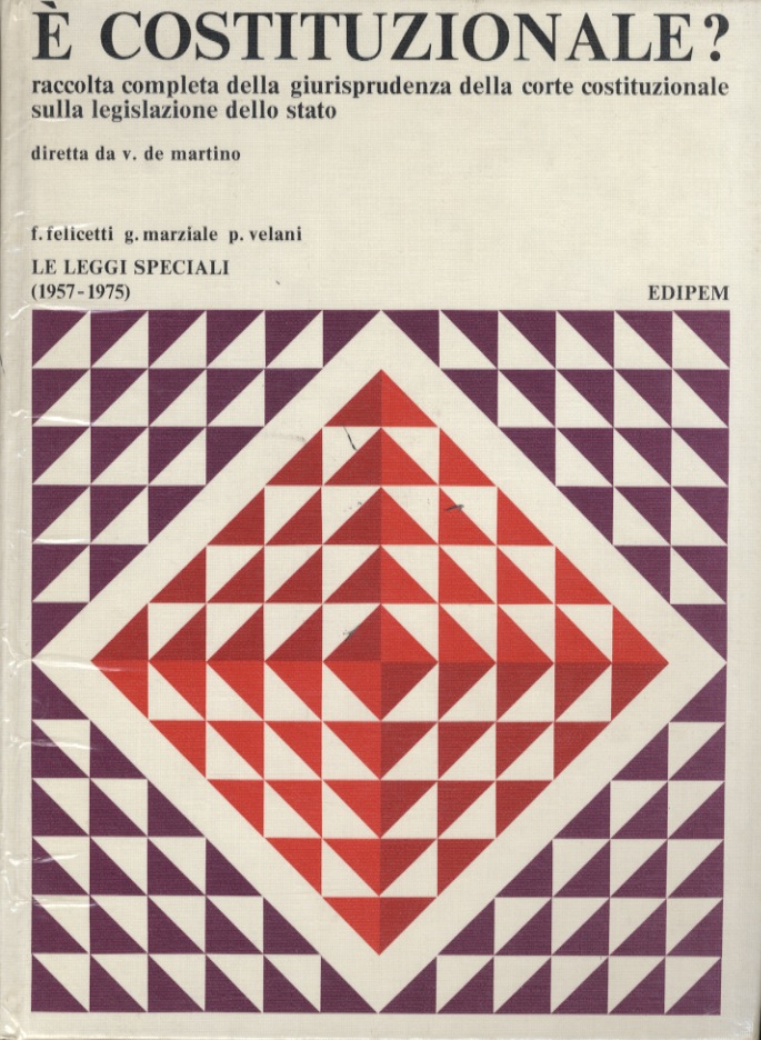 È costituzionale? Raccolta completa della giurisprudenza della Corte Costituzionale sulla …