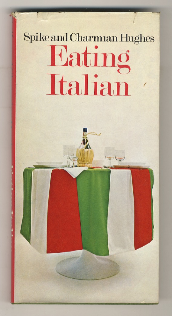 Eating Italian. Menus and Markets. Illustrated by A. C. Eccott.