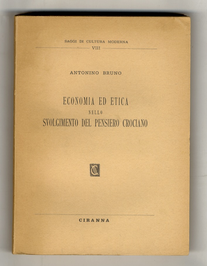 Economia ed etica nello svolgimento del pensiero crociano.