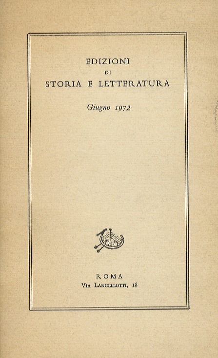EDIZIONI di storia e letteratura. Giugno 1972 [catalogo editoriale].